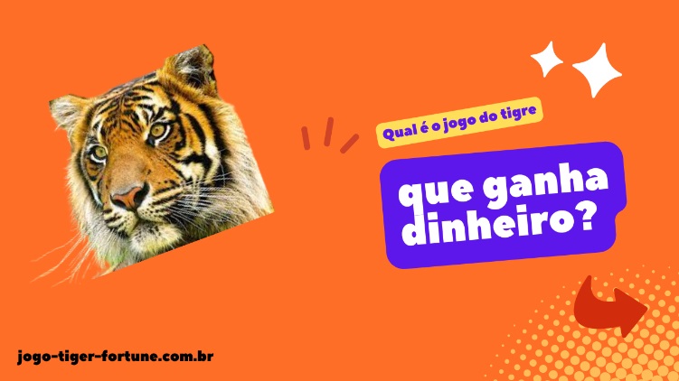 Qual é o jogo do tigre que ganha dinheiro? - Leia Notícias